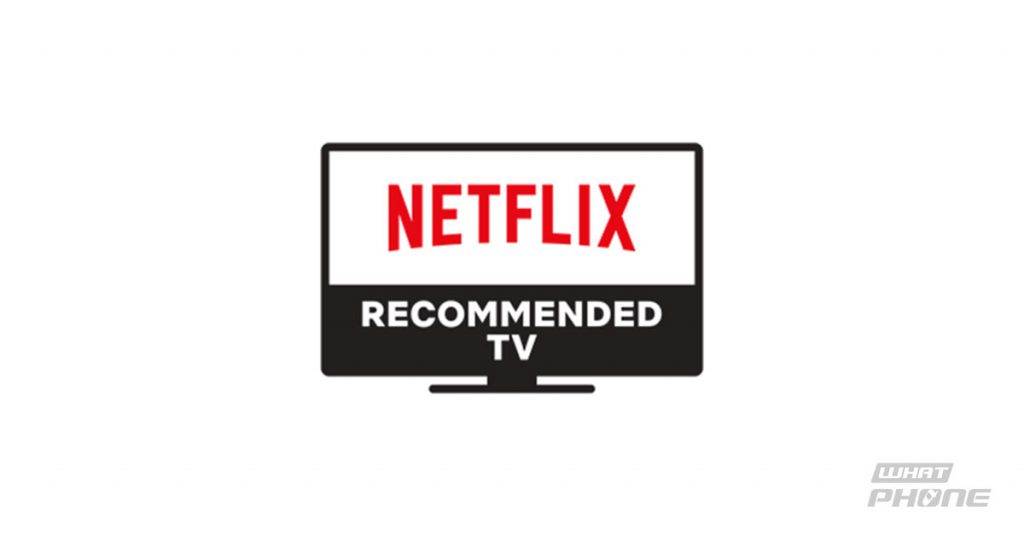 Netflix TV ทีวีรุ่นใหม่ปี 2562 ที่สามารถให้ประสบการณ์การรับ
