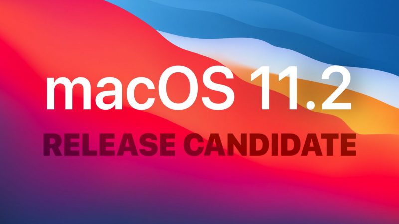 macOS 11.2 Release Candidate