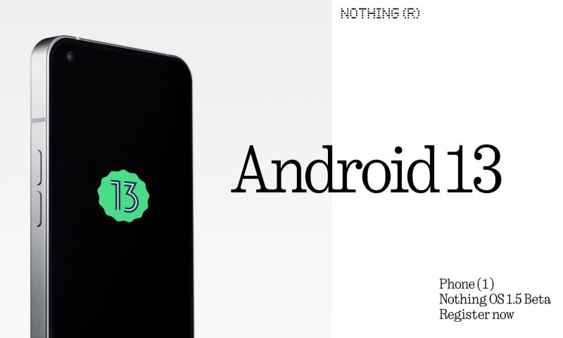 Nothing Phone 1 Android 13 Beta test
